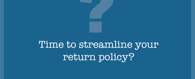 Streamline your returns policy